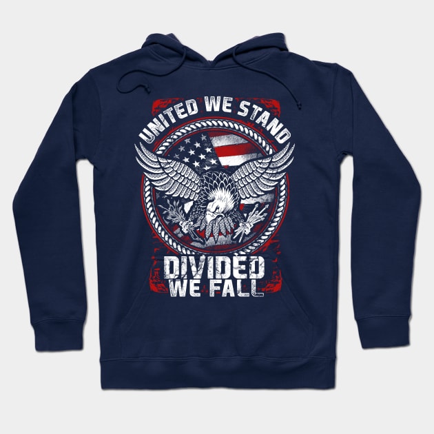 Patriotic Veterans Shirt United We Stand Divided We Fall Adult T-Shirt Hoodie by Kibria1991